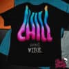 CONSIGUE LA TUYA YA (8) Playera "Chill and Vibe" Streetwear